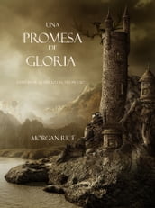 Una Promesa De Gloria (Libro #5 De El Anillo Del Hechicero)