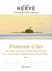 Promesse d îles. San Blas, Chausey, Mont-Saint-Michel, Iona, Barrington, Eléphantine, Manhattan