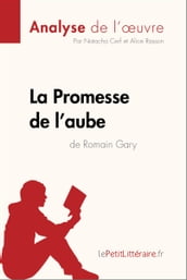La Promesse de l aube de Romain Gary (Analyse de l oeuvre)