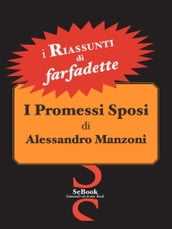 I Promessi Sposi di Alessandro Manzoni - RIASSUNTO