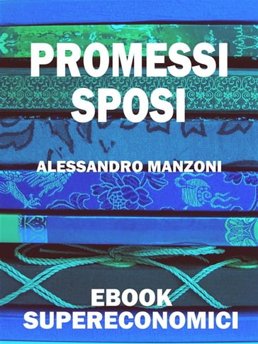 Promessi sposi - Manzoni Alessandro