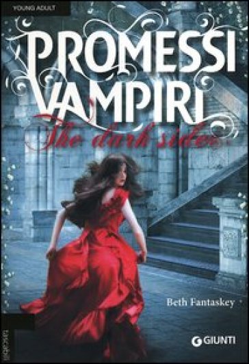Promessi vampiri. The dark side - Beth Fantaskey