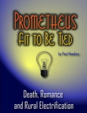 Prometheus Fit To Be Tied