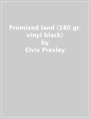 Promised land (180 gr. vinyl black) - Elvis Presley