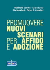 Promuovere nuovi scenari per affido e adozione