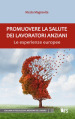 Promuovere la salute dei lavoratori anziani. Le esperienze europee