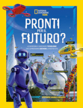 Pronti per il futuro? Ediz. illustrata