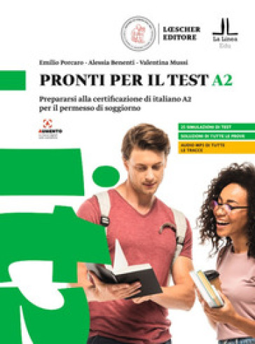 Pronti per il test A2. Prepararsi alla certificazione di italiano A2 per il permesso di soggiorno - Emilio Porcaro - Alessia Benenti - Valentina Mussi