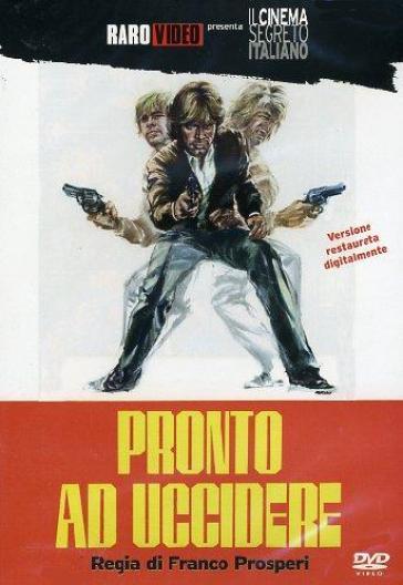 Pronto ad uccidere (DVD) - Franco Prosperi