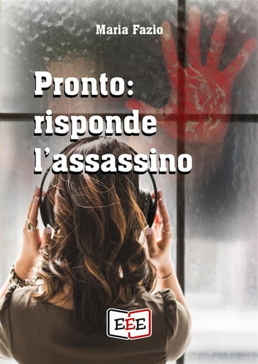 Pronto: risponde l'assassino - Maria Fazio