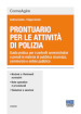 Prontuario per le attività di polizia. Guida pratica per i controlli amministrativi e penali in materia di pubblica sicurezza, commercio e ordine pubblico