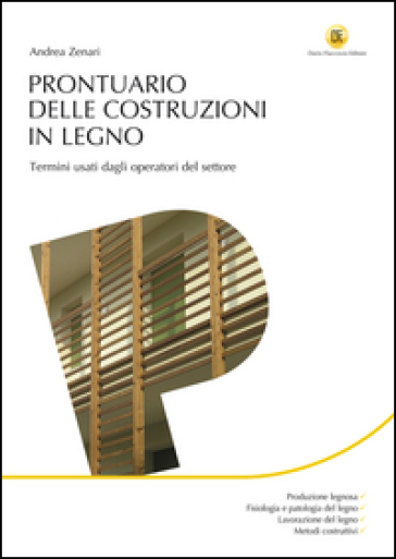 Prontuario delle costruzioni in legno - Andrea Zenari