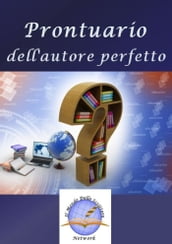 Prontuario dell autore perfetto