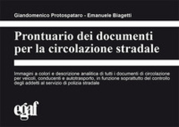 Prontuario dei documenti per la circolazione stradale - Giandomenico Protospataro - Emanuele Biagetti