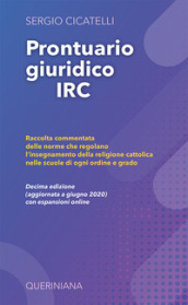 Prontuario giuridico IRC. Raccolta commentata delle norme che regolano l insegnamento della religione cattolica nelle scuole di ogni ordine e grado