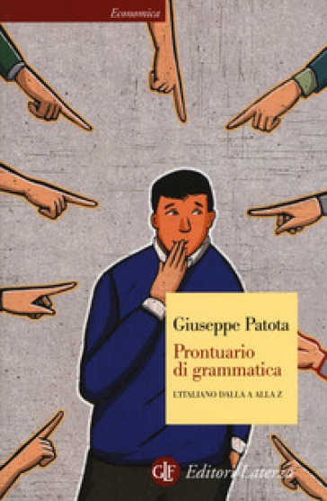 Prontuario di grammatica. L'italiano dalla A alla Z - Giuseppe Patota