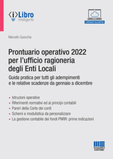 Prontuario operativo 2022 per l'ufficio ragioneria degli Enti Locali. Guida pratica per tu...