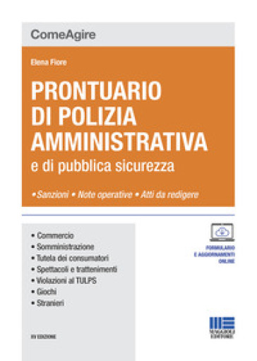 Prontuario di polizia amministrativa e di pubblica sicurezza. Nuova ediz. Con aggiornamento online - Elena Fiore