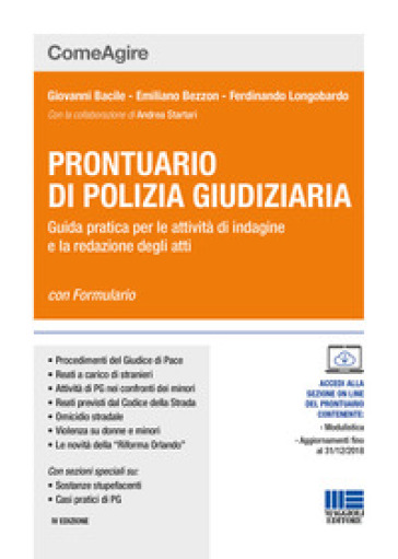 Prontuario di polizia giudiziaria. Guida pratica per le attività di indagine e la redazione degli atti. Con aggiornamento online - Giovanni Bacile - Emiliano Bezzon - Ferdinando Longobardo