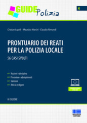 Prontuario dei reati per la polizia locale. 56 casi svolti.