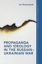 Propaganda and Ideology in the RussianUkrainian War