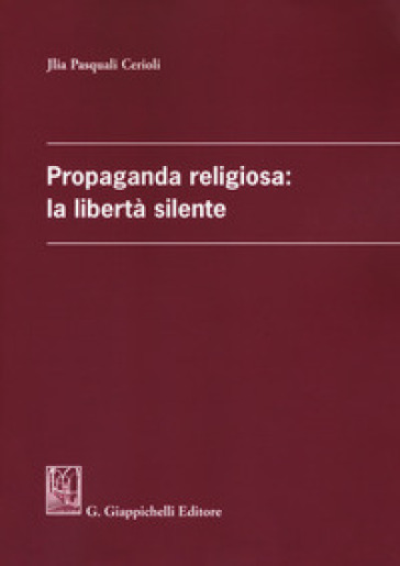 Propaganda religiosa: la libertà silente - Jlia Pasquali Cerioli