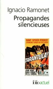 Propagandes silencieuses. Masses, télévision, cinéma