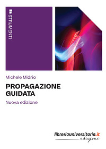 Propagazione guidata - Michele Midrio