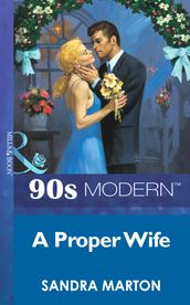 A Proper Wife (Mills & Boon Vintage 90s Modern)