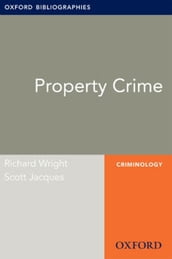 Property Crime: Oxford Bibliographies Online Research Guide