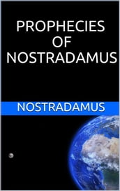 Prophecies of Nostradamus