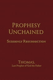 Prophesy Unchained