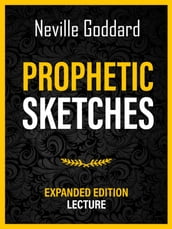 Prophetic Sketches - Expanded Edition Lecture
