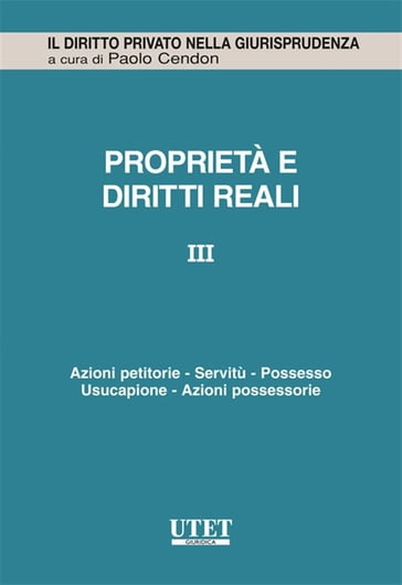 Propietà e diritti reali - vol. 3 - Lorenzo Balestra