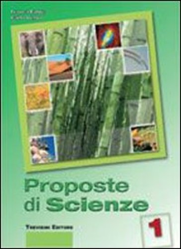 Proposte di scienze. Per la Scuola media. Con CD-ROM. Con espansione online. Vol. 1 - Franca Fabris - Carlo Genzo