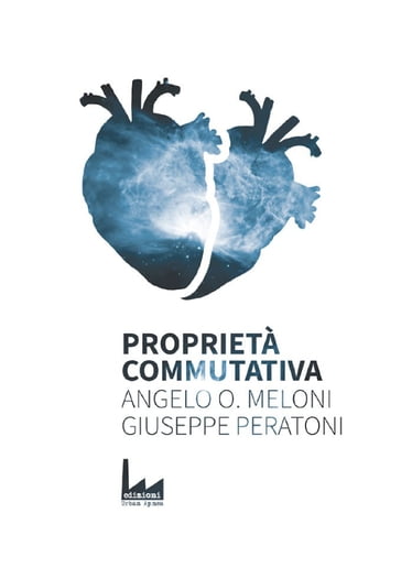 Proprietà Commutativa - Angelo Orlando Meloni - Giuseppe Peratoni