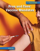 Pros and Cons: Vaccine Mandates