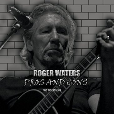 Pros and cons - Roger Waters