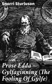 Prose Edda Gylfaginning (The Fooling Of Gylfe)