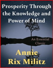 Prosperity Through the Knowledge and Power of Mind