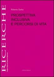 Prospettiva inclusiva e percorsi di vita