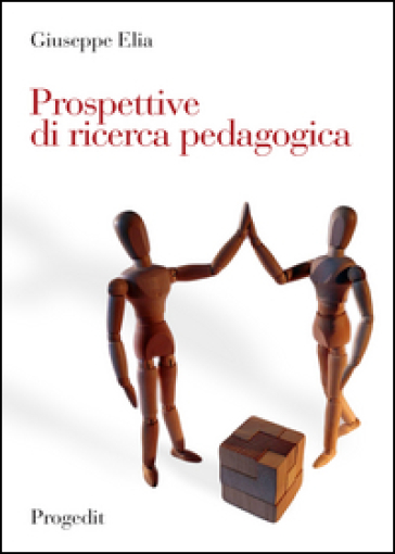 Prospettive di ricerca pedagogica - Giuseppe Elia