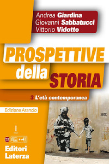 Prospettive della storia. Ediz. arancio. Per le Scuole superiori. Con e-book. Con espansione online. Vol. 3: L' età contemporanea - Andrea Giardina