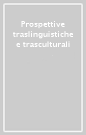 Prospettive traslinguistiche e trasculturali