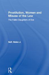Prostitution, Women and Misuse of the Law