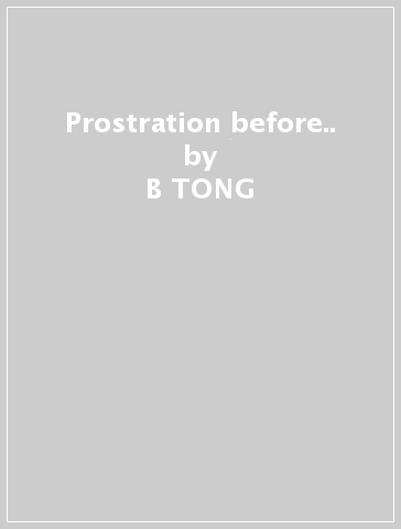 Prostration before.. - B-TONG