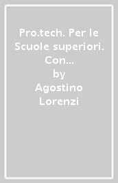 Pro.tech. Per le Scuole superiori. Con e-book. Con espansione online. Con DVD-ROM. Vol. B