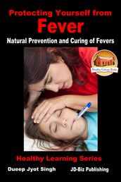 Protecting Yourself from Fever: Natural Prevention and Curing of Fevers