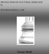 Protection of Cultural Heritage in International Law