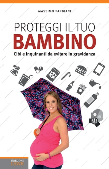 Proteggi il tuo bambino - Massimo Pandiani